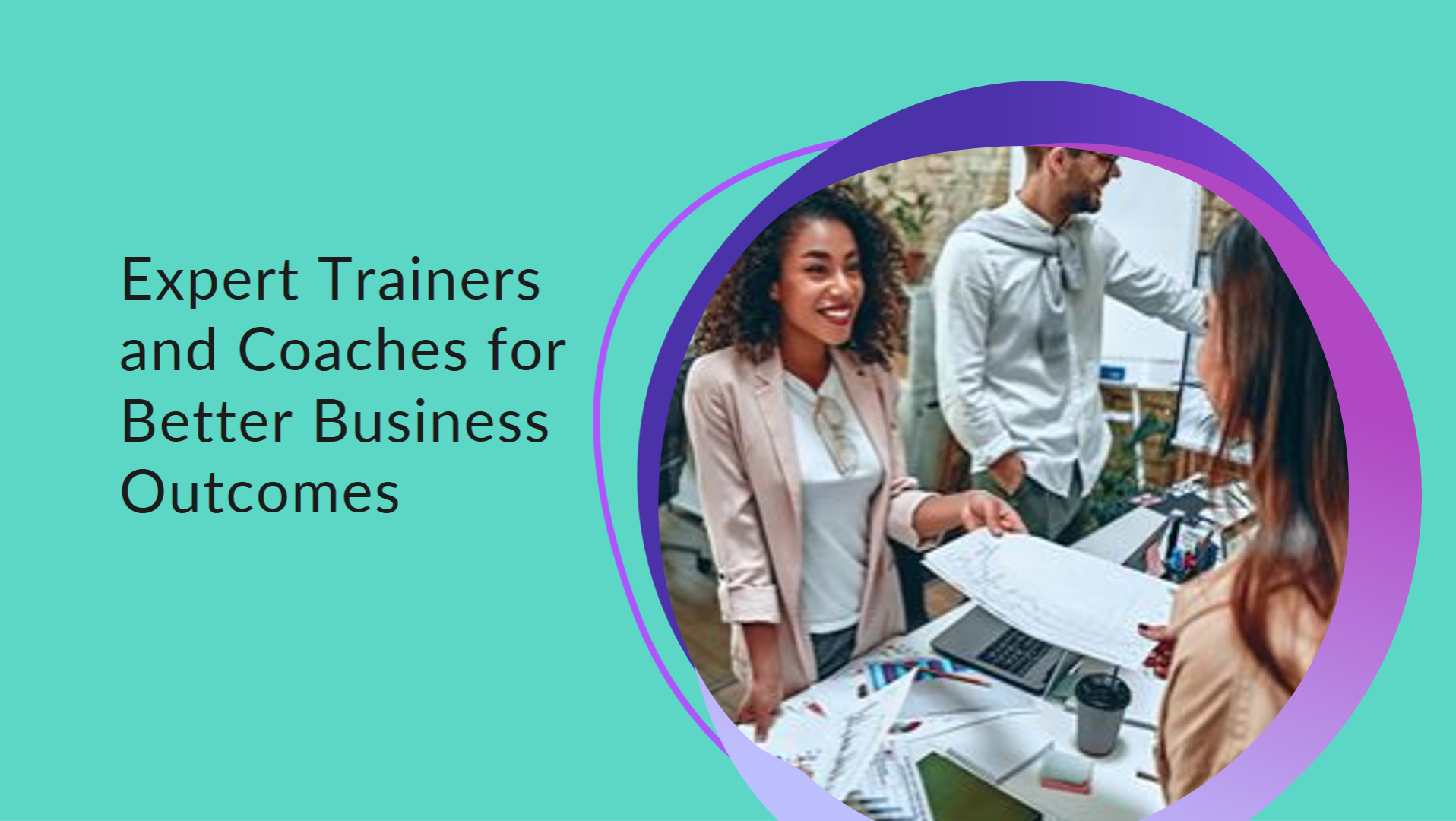 How Expert Trainers and Coaches Improve Business Outcomes